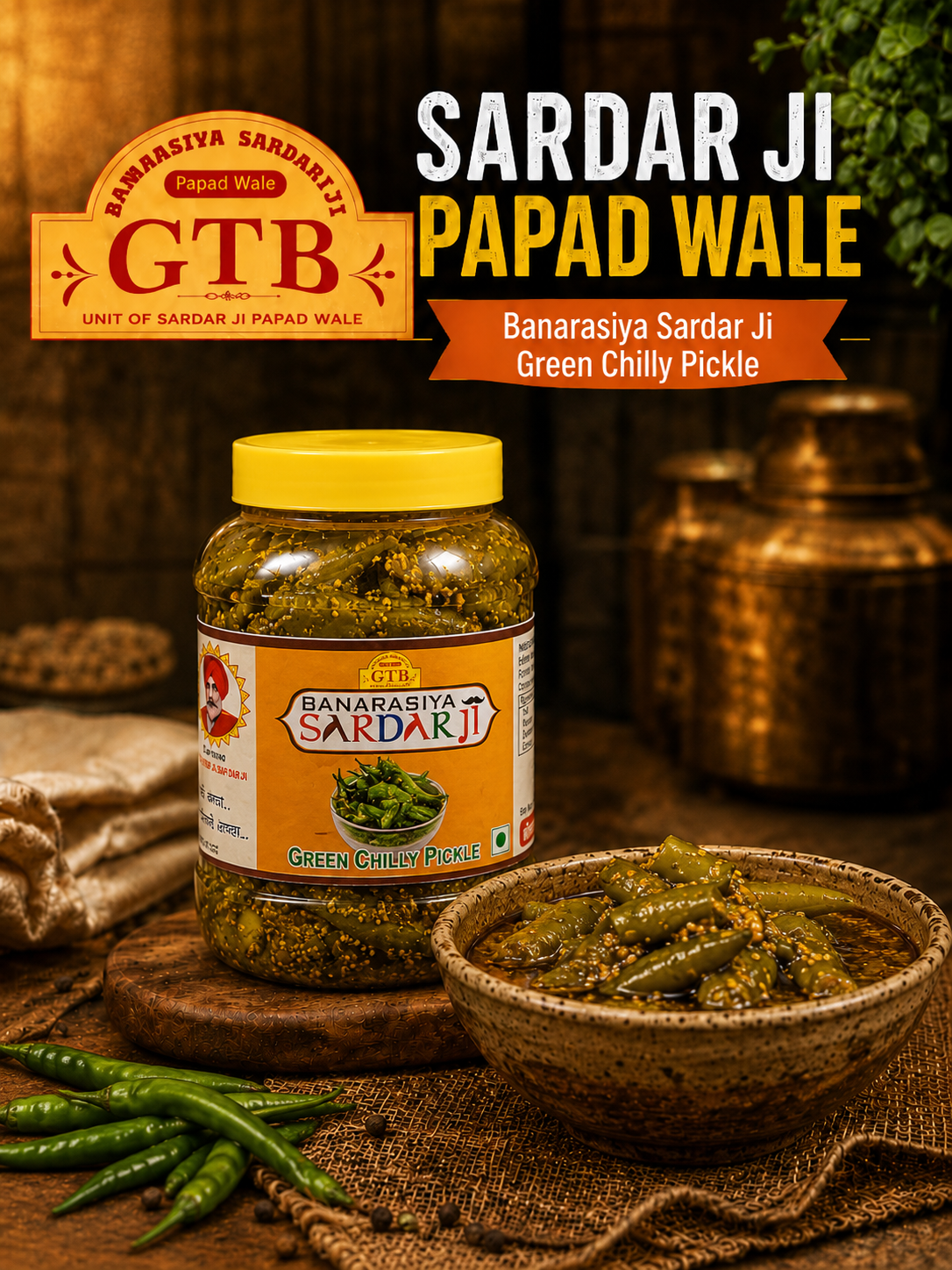 Sardar Ji GTB Green Chilly Pickle jar with label and bowl of pickles on a rustic background